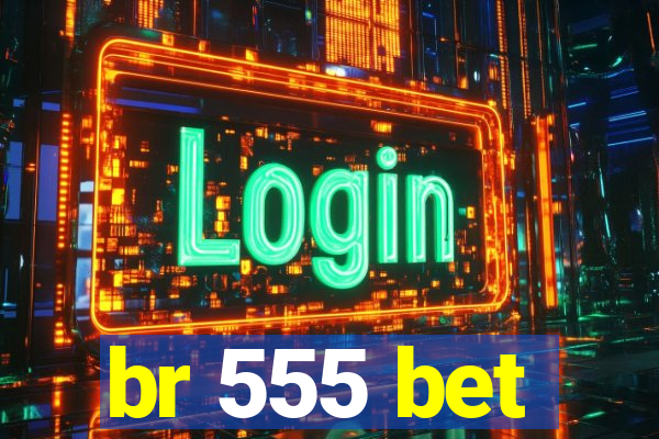 br 555 bet